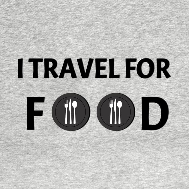 I Travel For Food | Foodie Vlogger Adventure Quote by eockert